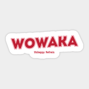 Wowaka Unhappy Refrain Sticker